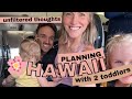 Thought process of bringing two toddlers to hawaii