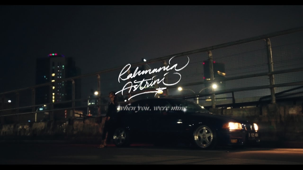Rahmania Astrini - when you, were mine (Official Lyric Video)
