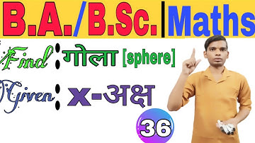 Class 36 || Find Sphere || Given x axis || BA | BSc 3D Math by prashant sir