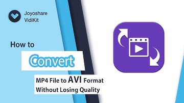 How to Convert MP4 File to AVI Format by Using One-stop Video Toolkit Joyoshare