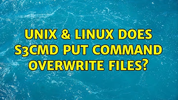 Unix & Linux: Does s3cmd put command overwrite files?