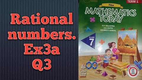 Q3 Ex3A Class 7 Mathematics Today | Chapter 3 Rational Numbers | ICSE Math Class 7