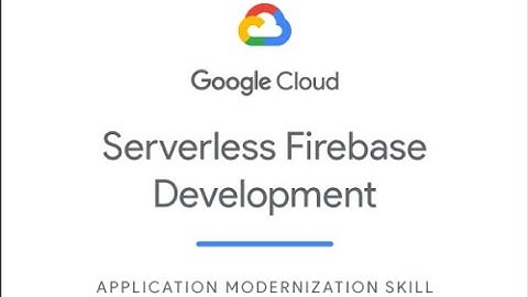 Serverless Firebase Development Challenge Lab