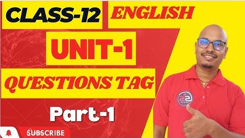 Day-1 | Unit-1 | Questions Tag | Class-12th English | NEB | Online Tuition by Shyam Sir