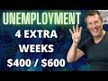 4 EXTRA WEEKS Unemployment Extension $400/$600 01 13 Unemployment Benefits PUA FPUC PEUC Biden Plan