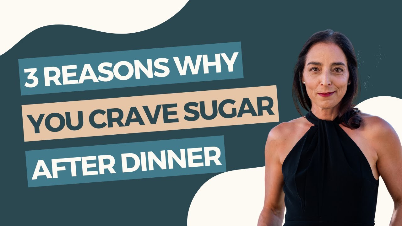 "Why Do I Crave Sugar After Dinner" - YouTube