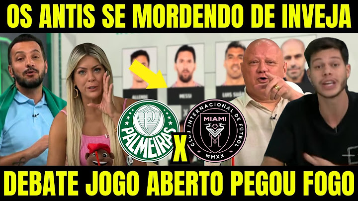 DEBATE JOGO ABERTO:QUEM TEM O MELHOR ELENCO? PALMEIRAS OU MIAMI? TUDO DO JOGÃO