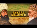 Ankara Muharebesi (1402) | Timur &amp; Yıldırım Bayezid #5