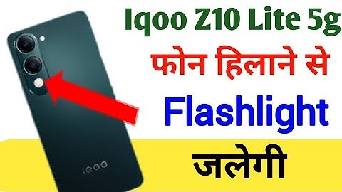shake to turn on flashlight in Iqoo Z10 Lite 5g/Iqoo Z10 Lite flash light setting smart flash light