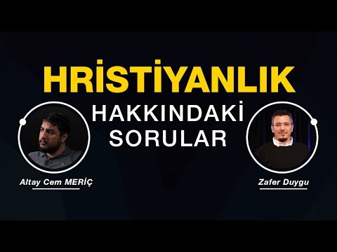 Hristiyanlık hakkında sorular || Zafer Duygu ( Hristiyanlık nedir ? Tarihi ve inciller)