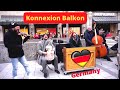 Germany konnexion balkon amazing street performance ep2