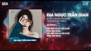 Youtube Địa Ngục Trần Gian (Thazh & Đông Remix Ph) Media [Vtc & Remix]