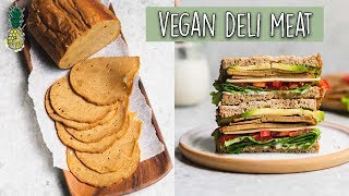 How To Make Vegan Deli Meat at Home