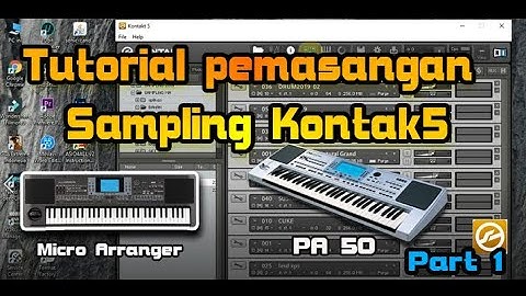 Tutorial Instalasi Sampling Kontak5 untuk Korg Micro Arranger dan Pa50 #Part 1