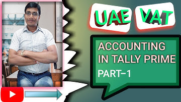 GCC UAE VAT PART 1 | GULF VAT |  PRIME | VAT KI ACCOUNTING TALLY ME KESE KARE |