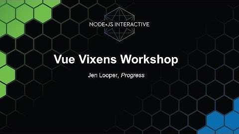 Vue Vixens Workshop
