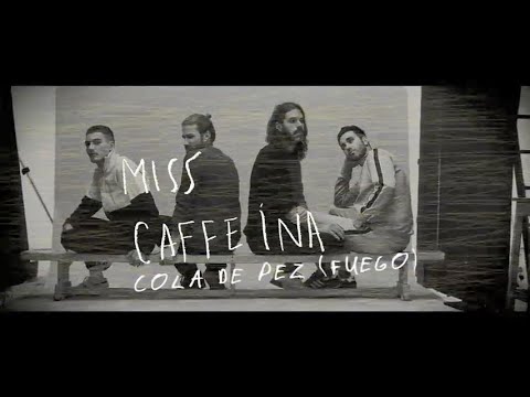 Cola De Pez - Miss Caffeina