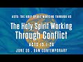 The Holy Spirit Working Through Conflict 9AM