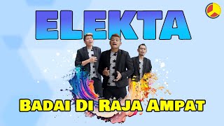 Elekta Trio - Badai Di Raja Ampat (Official Music Video)