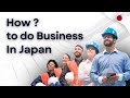 Starting a Business in Japan: Key Points You NEED to Know!