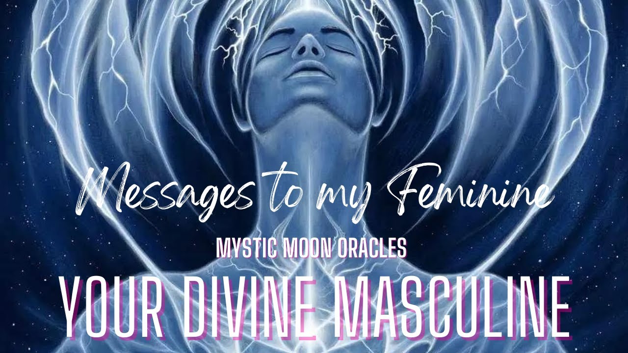 Ваши БОЖЕСТВЕННЫЕ МУЖСКИЕ ПОСЛАНИЯ Женскому началу — Вечные энергии Близнецовых Пламен