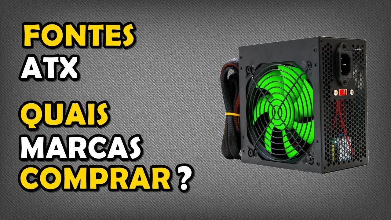 Quais Fontes ATX Comprar em 2021 e 2022?