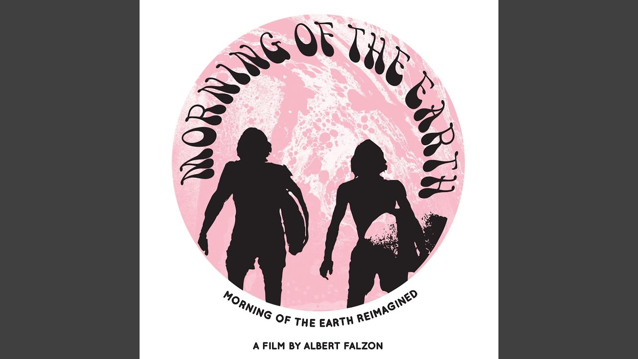 Watch Morning of the Earth on YouTube Watch Morning of the Earth on YouTube