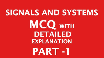 Signals and Systems MCQ with Explanation - PART 1