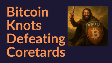 Bitcoin Knots Defeating Coretards