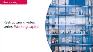 Restructuring Video Series | Working Capital | Bishop Fleming