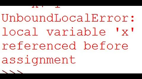 UnboundLocalError: local variable 'x' referenced before assignment - Python Debugging