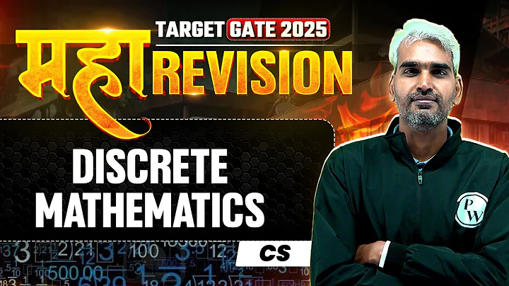 Discrete Mathematics One Shot | CS & IT Engineering Maha Revision | Target GATE 2025