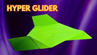 How To Make A Paper Airplane - Hyper Glider