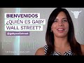 ¡Bienvenidos! Conoce a Gaby | Gaby Wall Street