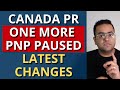 Another pnp paused for canada pr latest changes in pnp  canada immigration news latest ircc updates