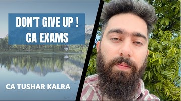 DON’T GIVE UP! Message to CA students