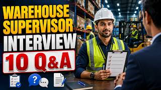 Warehouse Supervisor Interview Questions and Answers | Interview Q&A for Warehouse Supervisor Jobs