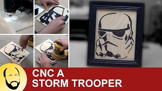 Storm Trooper Fan Art with the XCarve