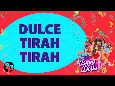 Baby Dolls - 'Dulce Tirah Tirah' (Christmas Remix) Official Lyric Video
