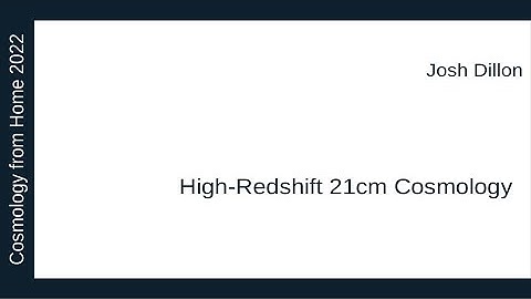 Josh Dillon | High-Redshift 21 cm Cosmology