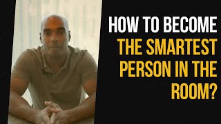 How to become the smartest person in the room - Eric Coffie