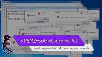 What if you start 6 MEMZ Destructive exe on your computer?