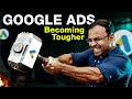 Google Ads is becoming tougher day by day - Umar Tazkeer