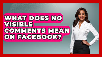 What Does No Visible Comments Mean On Facebook? - Everyday-Networking