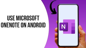 How to Use Microsoft OneNote on Android ?