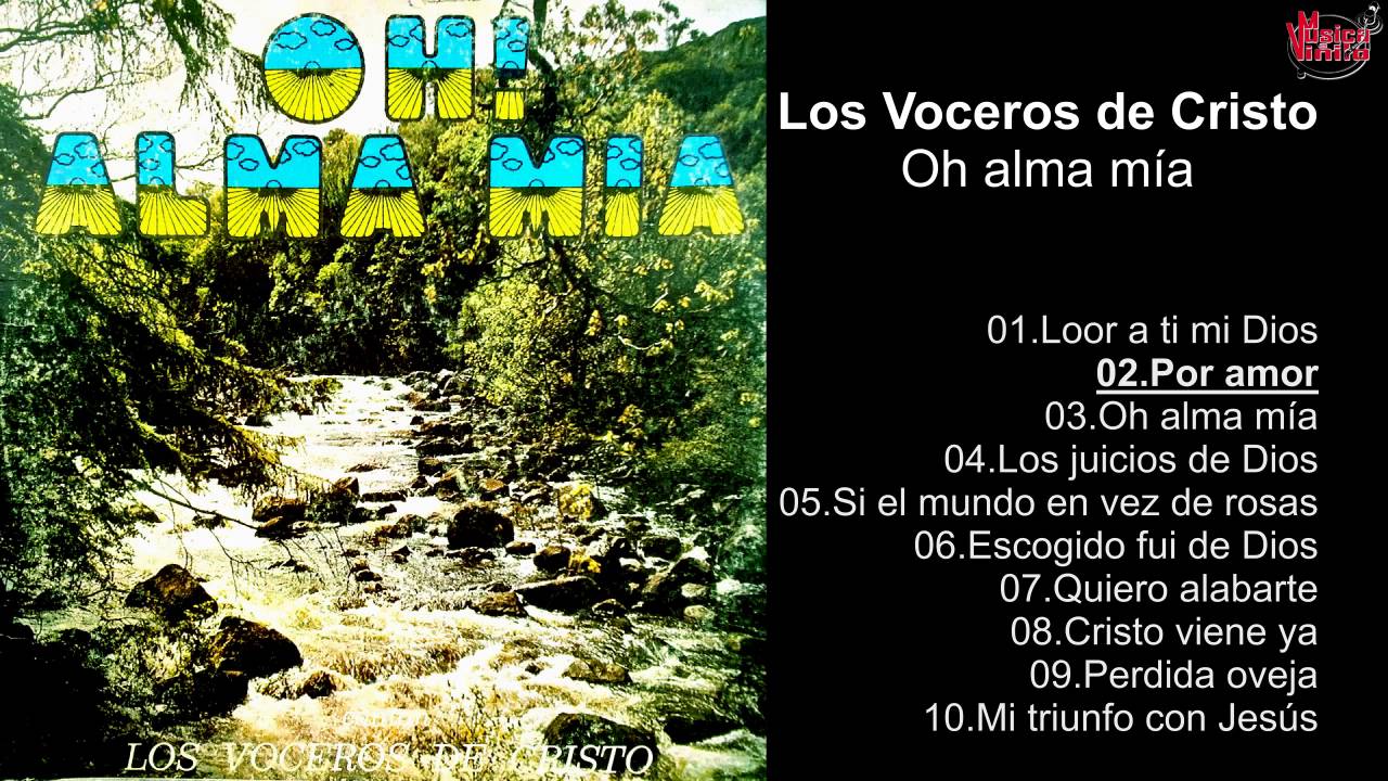 Los Voceros de Cristo - Oh alma mía - Album Completo - 720p - YouTube Music...