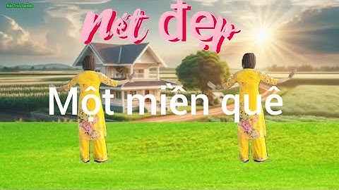 Nét đẹp một miền quê - Bài cùng hướng