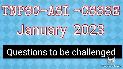 CHALLENGE YOUR QUESTIONS-TNPSC-ASI-CSSSE-JANUARY 2023
