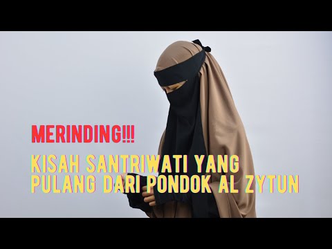 KISAH SANTRIWATI AL ZAYTUN. NG3RIIIII! BIKIN MERINDING.