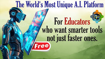 The world most unique A.I Platform for educators!